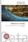  Robert E. Grady: James Andrews (Businessman), Donna Auguste, Kirt Bennett
