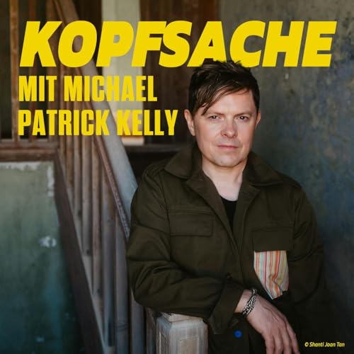 Kopfsache mit Michael Patrick Kelly - Folge 37 Podcast Por  arte de portada