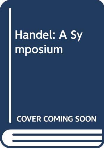 Handel: A Symposium 0313223580 Book Cover