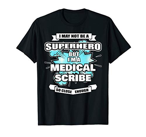 Medical Scribe Gift Superhero Medical Scribe T-Shirt