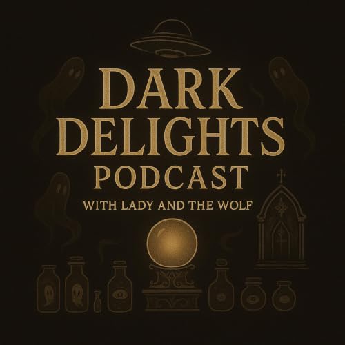 Dark Delights Podcast with Lady and The Wolf cover art