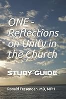 ONE - Reflections on Unity in the Church: STUDY GUIDE 1729217214 Book Cover