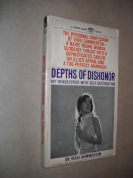 Paperback DEPTHS OF DISHONOR My Rendezvous with Self-Destruction Book