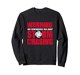 Funny Meteorologist Twister Snow Plow Storm Chasing Warning Sweatshirt