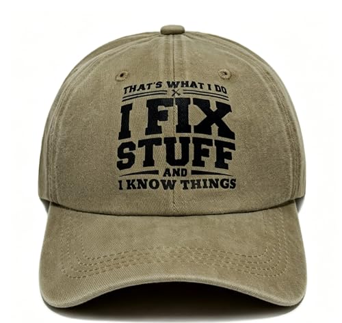 Funny Hat for Men I Fix Stuff and I Know Things Hat Dad Hats Mens Gifts Ideas for Fathers Day Birthday Anniversary Unique Gift for Dad Boyfriend Grandpa from Daughter Son