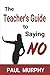 The Teacher's Guide to Saying NO