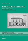  Carl Heinrich Ferdinand Streichhan: Architekt und Oberbaudirektor in Sachsen-Weimar-Eisenach 1848-1884 (Veröffentlichungen der Historischen Kommission für Thüringen, Kleine Reihe, Band 36)