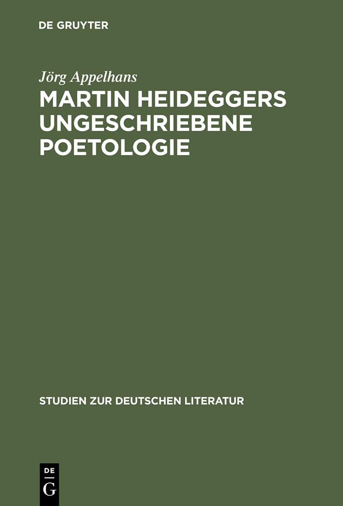 Martin Heideggers Ungeschriebene Poetologie livre de philosophie allemande et critique littéraire