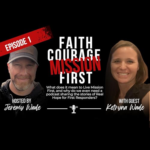 Episode 1: Faith, Courage, Mission First!