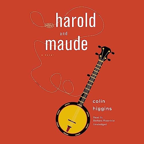 Harold and Maude: A Novel Audiobook by Colin Higgins