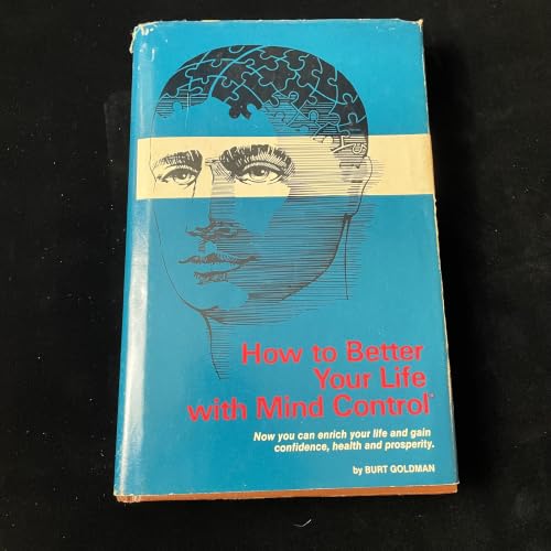 How to better your life with mind control