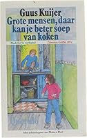 Grote mensen, daar kan je beter soep van koken 902143119X Book Cover