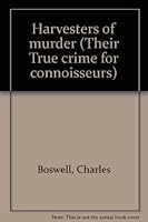 Harvesters of murder (Their True crime for connoisseurs) B0007FJ5L8 Book Cover