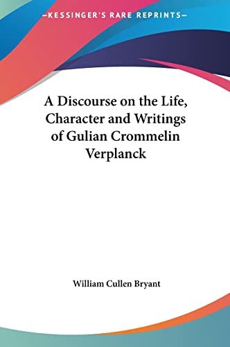 A Discourse on the Life, Character and Writings of Gulian Crommelin Verplanck