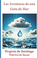 Las Aventuras de una Gota de Mar: (cuando no es una Gota de Água Dulce) (Spanish Edition) B0F5WVMFMR Book Cover