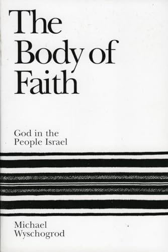 The Body of Faith: God and the People Israel