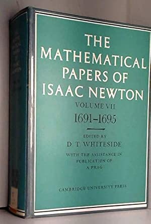The Mathematical Papers of Isaac Newton: Volume 7, 1691–1695: 007 book cover