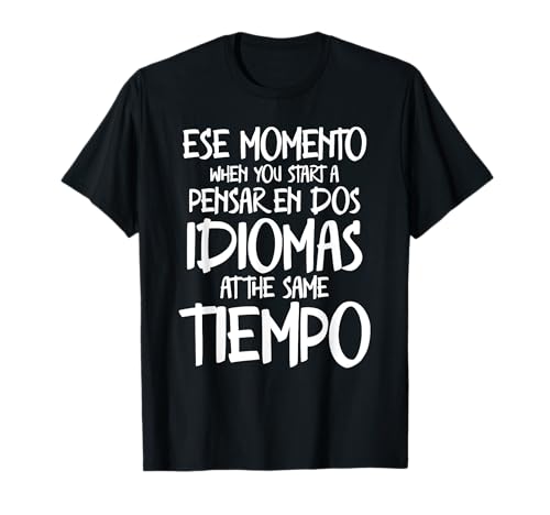 Spanish Teacher Gift - Funny Bilingual Dos Idiomas T-Shirt