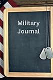  Military Journal: Funny Military Notebook, 6x9 Inch 120 Lined Pages, for Men and Women in the Armed Forces