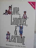 Love, laughter & learning 0805494375 Book Cover