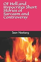 Of Hell and Hypocrites Short Stories of Sarcasm and Controversy 1693241722 Book Cover