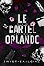 Le Cartel Orlando: Tome 1