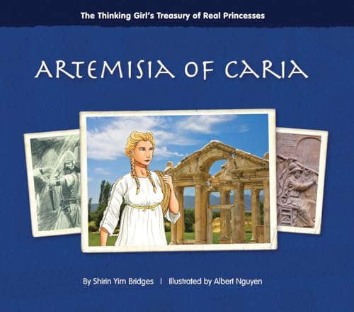 Artemisia of Caria (The Thinking Girl's Treasury of Real Princesses)