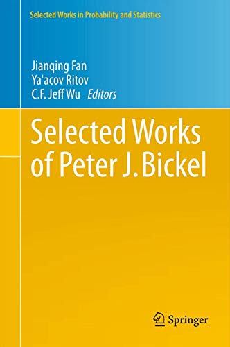 Selected Works of Peter J. Bickel (Selected Works in Probability and Statistics, 13)