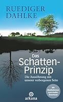 Das Schatten-Prinzip: Die Aussöhnung mit unserer verborgenen Seite 3442338816 Book Cover