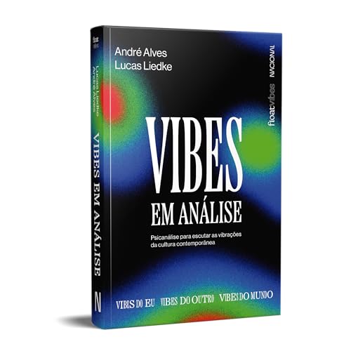 Vibes em análise: Psicanálise para escutar as vibrações da cultura contemporânea