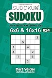 Sudoku - 200 Easy to Master Puzzles 6x6 and 16x16 (Volume 24)