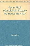  Fever Pitch (Candlelight Ectasy Romance)
