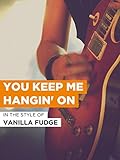 vanilla fudge you keep me hangin on album  You Keep Me Hangin\' On im Stil von \