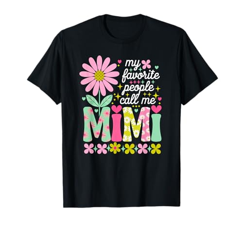 My Favorite People Call Me Mimi Girly Women Mother's Day T-Shirt