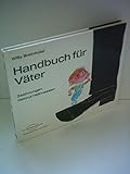  Willy Breinholst: Handbuch für Väter - Ein heiterer Ratgeber