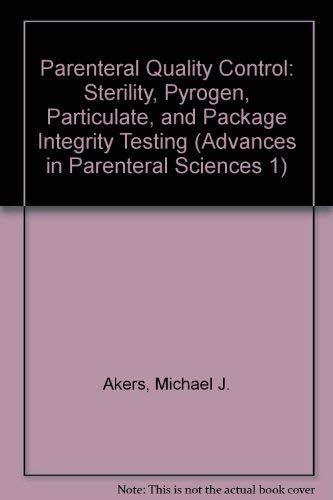 Parenteral Quality Control: Sterility, Pyrogen, Particulate, and Package