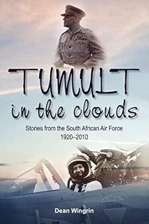 Tumult in the Clouds: Stories from the South African Air Force 1920-2010 book cover