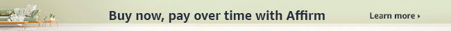 Buy now, pay over time with Affirm