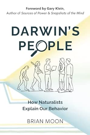 Darwin's People: How Naturalists Explain Our Behavior: Moon, Brian ...