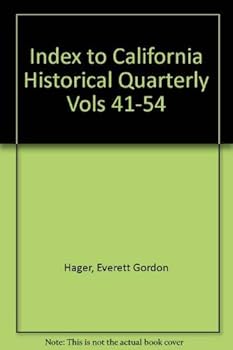 Paperback Index to California Historical Quarterly Vols 41-54 Book