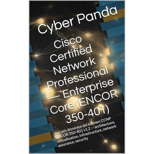 Cisco Certified Network Professional &mdash; Enterprise Core (ENCOR 350-401) Audiobook By Cyber Panda cover art