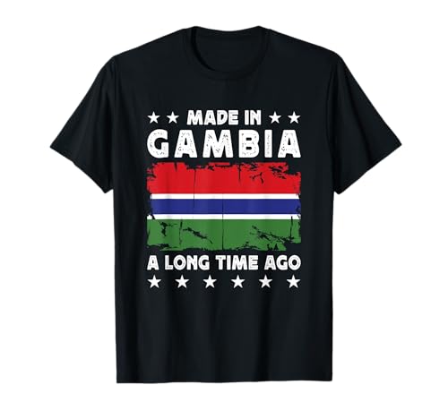 Made in Gambia a Long Time Ago Proud Gambian Gambia Flag Maglietta