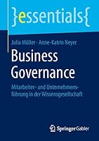 Business Governance: Mitarbeiter- Und Unternehmensführung in Der Wissensgesellschaft 3658111003 Book Cover