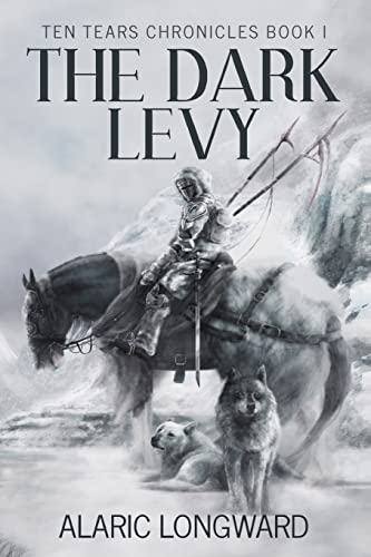 The Dark Levy: Stories of the Nine Worlds (Ten Tears Chronicles)