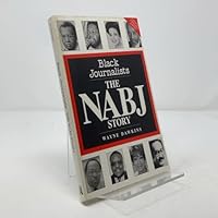 Black Journalists: The NABJ Story 0963572040 Book Cover