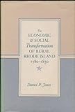 The Economic & Social Transformation of Rural Rhode Island, 1780-1850