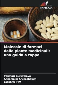 Paperback Molecole di farmaci dalle piante medicinali: una guida a tappe [Italian] Book