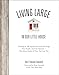 Produktbild Living Large in Our Little House: Thriving in 480 Square Feet with Six Dogs, a Husband, and One Remote--Plus More Stories of How You Can Too