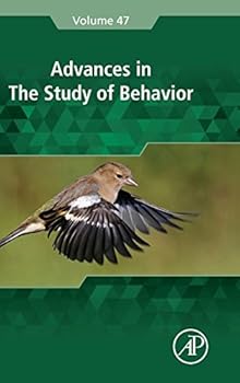 Hardcover Advances in the Study of Behavior: Volume 47 Book
