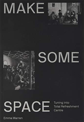 Make Make Some Space 2019: Tuning into Total Refreshment Centre view 2